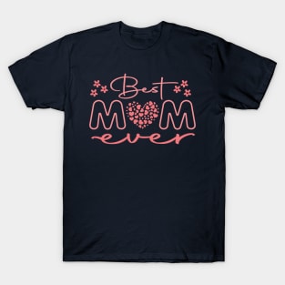 Best mom ever T-Shirt